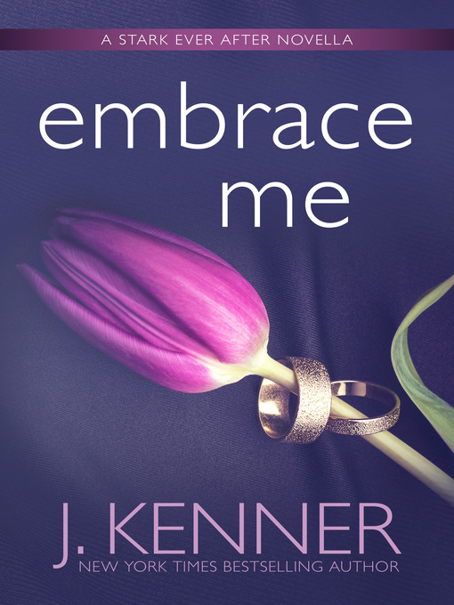 Title details for Embrace Me by J. Kenner - Wait list
